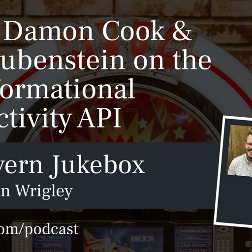 #144 – Damon Cook & Seth Rubenstein on the Transformational Interactivity API