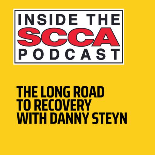 Inside the SCCA | The Long Road to Recovery with Danny Steyn