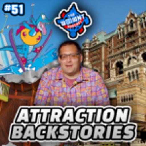 The Best Disney Attraction Backstories – The WDW News Today Podcast: Episode 51