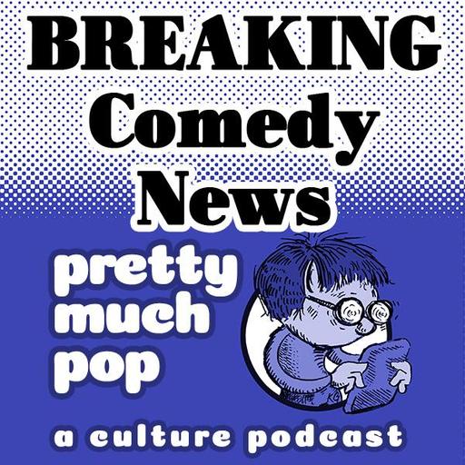 PEL Presents PMP#184: !BREAKING! Comedy News