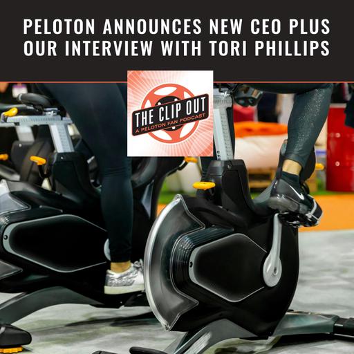 Peloton Announces New CEO plus our interview with Tori Philips