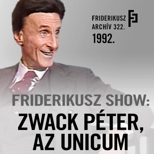 FRIDERIKUSZ SHOW: BESZÉLGETÉS ZWACK PÉTER ÜZLETEMBERREL, 1992. /// Friderikusz Archív 322.