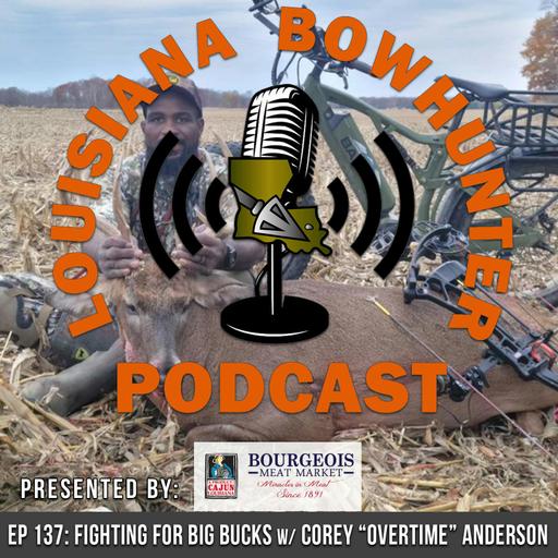 Episode 137: Fighting for Big Bucks w/ Corey "Overtime' Anderson