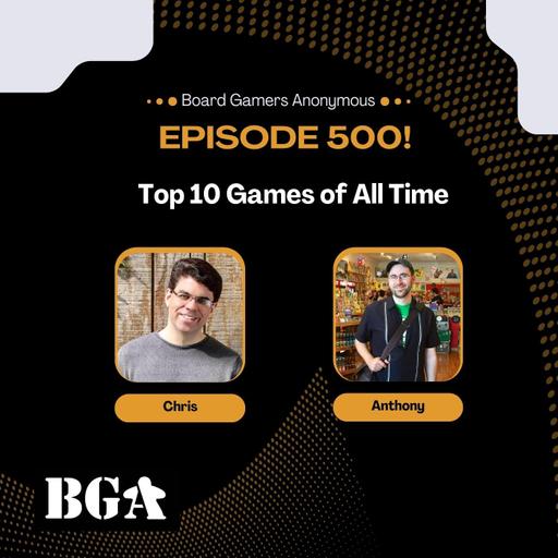 Episode 500! Top 10 Games of All Time