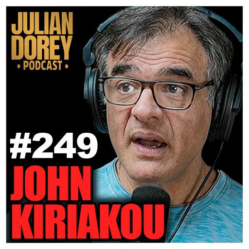 #249 - Most Hated CIA Spy on Hunting Osama & INSANE Covert Disguises | John Kiriakou