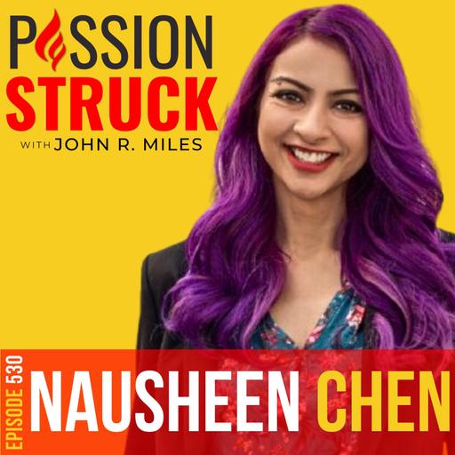 Nausheen Chen on How to Embrace Your Unique Voice | EP 530