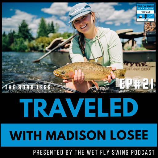 Traveled #21 | Fly Fish Food Jimmy's with Madison Losee presented by Yellowstone Teton Territory