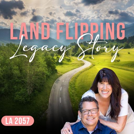 Case Study #4: How A First Generation European Couple Flipped Land To Create A Legacy