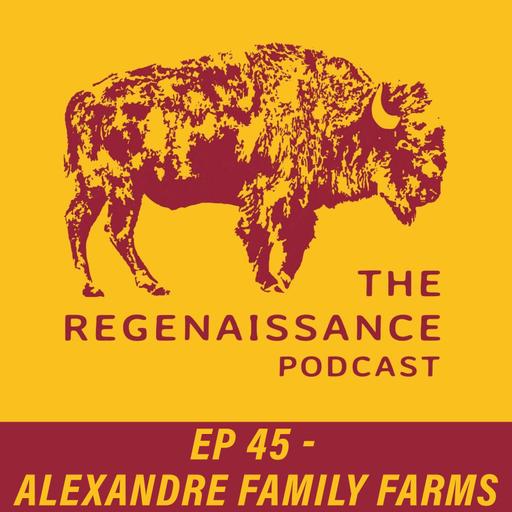 Blake Alexandre @ Alexandre Family Farms | Ep #45