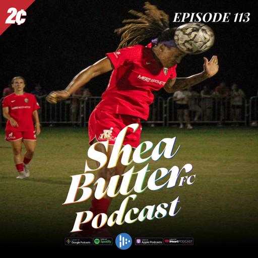113: Episode 113: Mama Knows Best - A Legendary NWSL Rewind and Recap ft Jessica McDonald, Andre 3000 Ft Tall of Diaspora United & Eboni Navidad of Walkin90