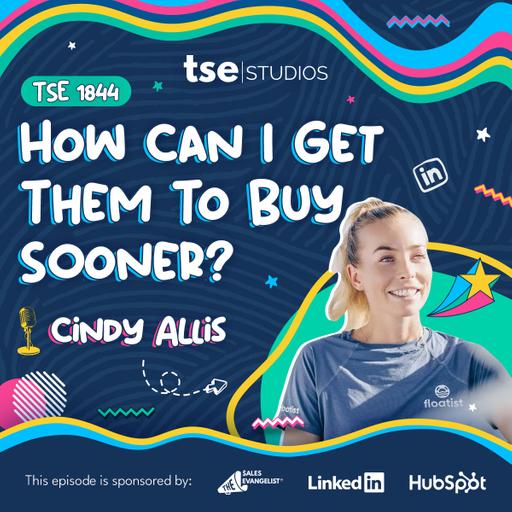 How Can I Get Them To Buy Sooner? | Cindy Allis - 1844