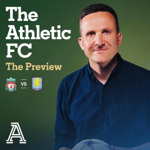 The Preview - Liverpool vs Aston Villa