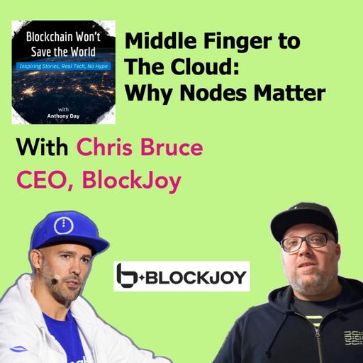 S4E19 BlockJoy: Middle Finger to the Cloud w. Chris Bruce