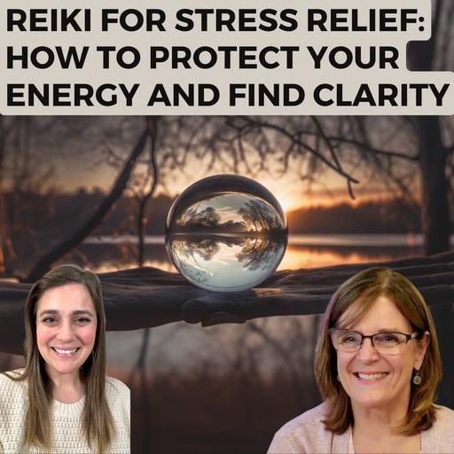 "Reiki for Stress Relief: How to Protect Your Energy and Find Clarity"