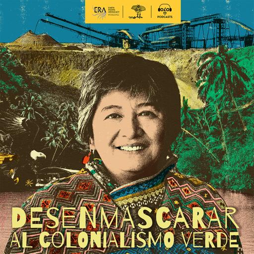 [Cruzar el rio] E4. Joan Carling: Desenmascarar al colonialismo verde