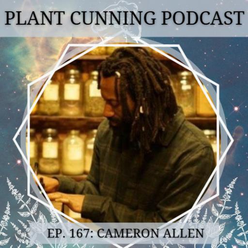 Ep. 167: Cameron Allen on Herbalism, Intuition and Astrology