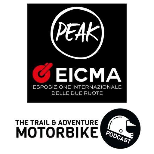 TAMP Season 7 Episode 6 EICMA 24 Trail and Adv Special with Andre from Peak Motorcycles