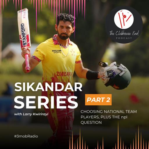 Ep 62 - Sikandar Series Part 2 - Picking National Team Players & the NPL question