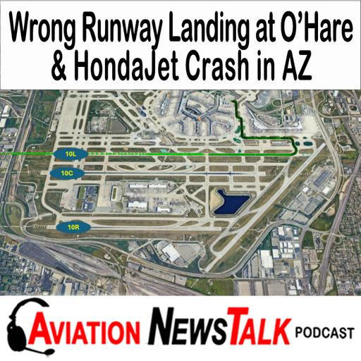 355 Envoy 3936 Wrong Runway Landing at O’Hare with Rob Mark & HondaJet Crash in Arizona