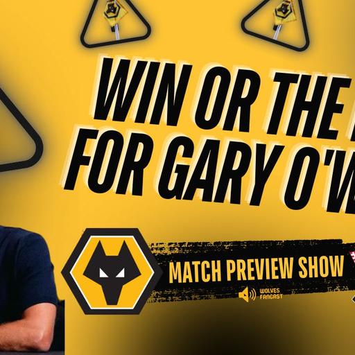 Wolves vs Southampton Preview Show - Win or the Bin, for Gary 0'wins.