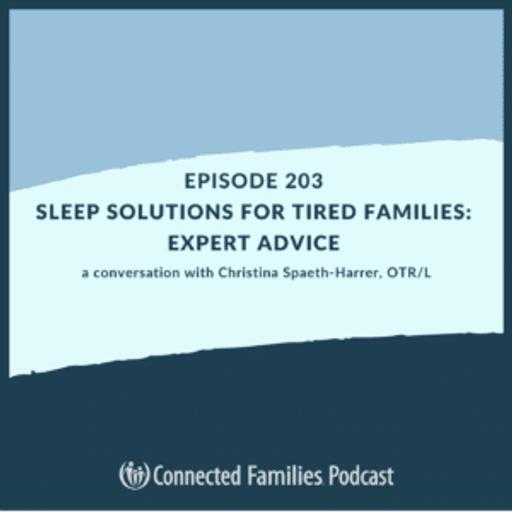 Sleep Solutions for Tired Families: Expert Advice