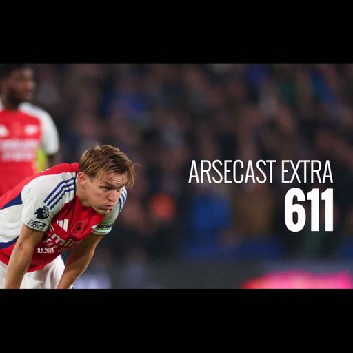 Arsecast Extra Episode 611 - 11.11.2024