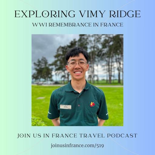 Exploring Vimy Ridge: WWI Remembrance in France, Episode 519