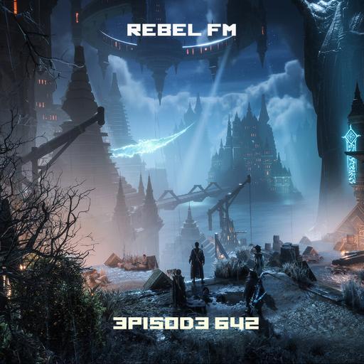 Rebel FM Episode 642 - 11/08/2024