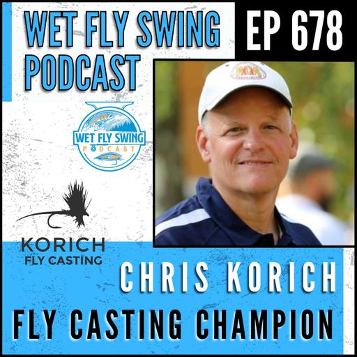 678 | How to Become a Fly Casting Champion with Chris Korich - Golden Gate Casting Club, Maxine McCormick