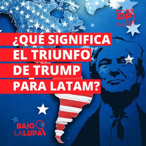 ¿Qué significa el triunfo de Trump para América Latina?