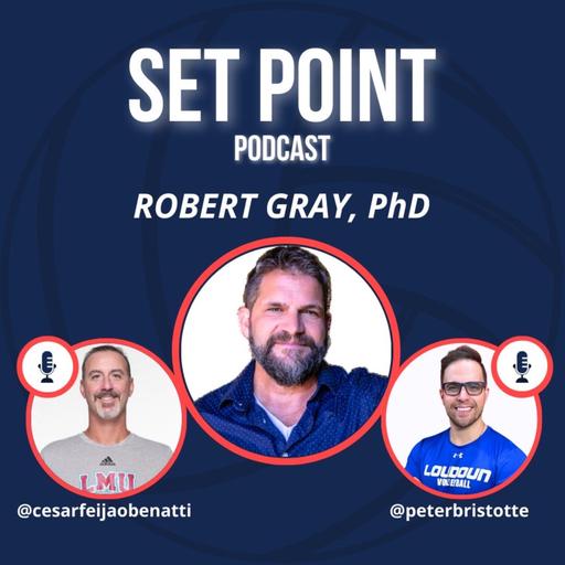 Set Point #30 | Robert Gray, PHD