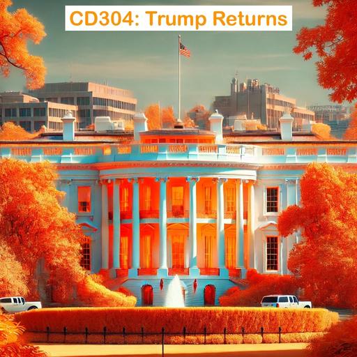 CD304: Trump Returns