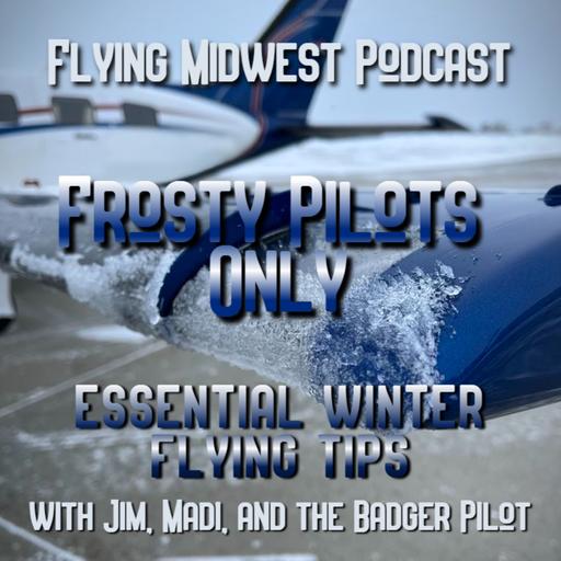 Episode 71: Frosty Pilots Only - Essential Winter Flying Tips