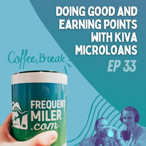 Doing good and earning points with Kiva microloans | Coffee Break Ep33 | 11-12-24