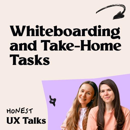 #118 Mastering Whiteboarding and Take-Home Assignments in UX Design