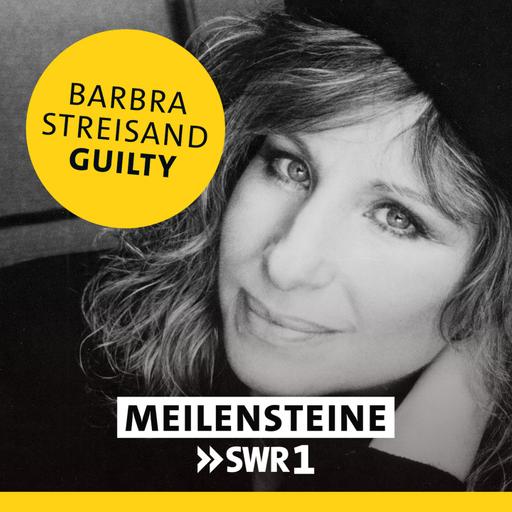 Barbra Streisand – "Guilty"