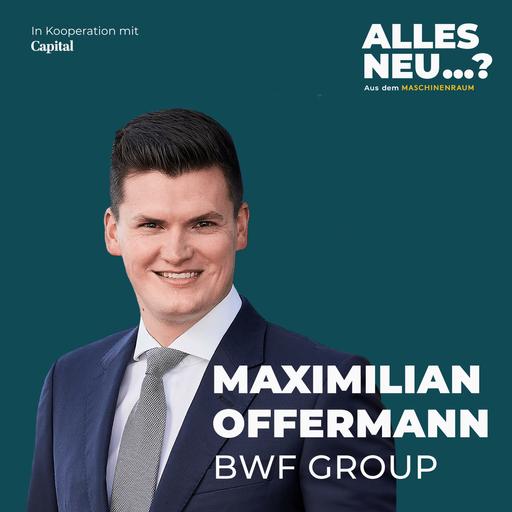 Maximilian Offermann von BWF Group: Warum scheitern so viele Nachfolgen in Familienunternehmen?