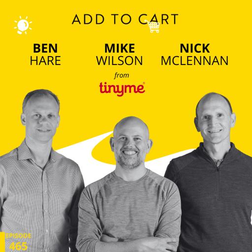 Saying Yes to Bad Ideas: How Tinyme’s Founders Built a Mass Customisation Ecommerce Machine | #465