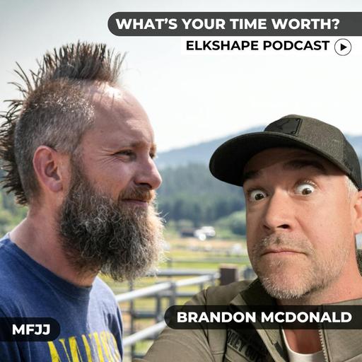 What's your time worth? Brandon McDonald & MFJJ