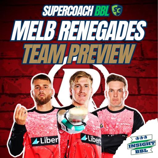 Melbourne Renegades SuperCoach Team Preview