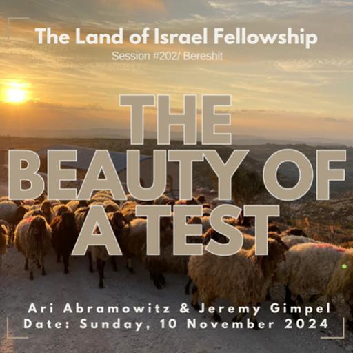 The Beauty of a Test: The Land of Israel Fellowship