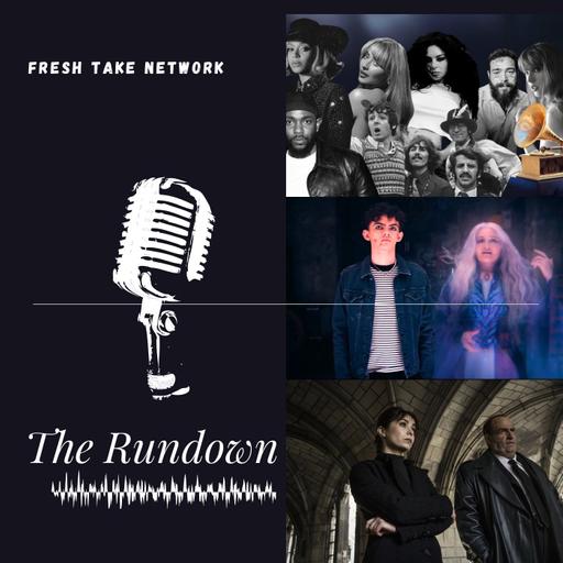 FTN-The Rundown(Agatha & Penguin Finales , Grammys 2025)