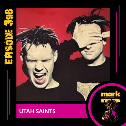 Episode 398: Utah Saints