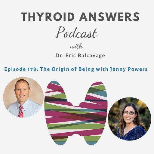 Episode 178: The Origin of Being with Jenny Powers