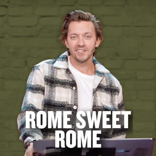 Rome Sweet Rome