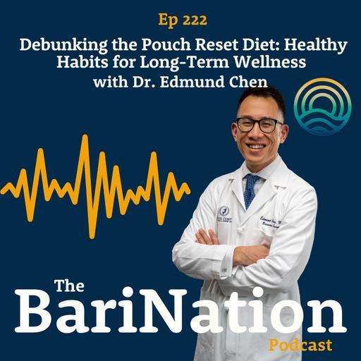 Ep 222 - Debunking the Pouch Reset Diet: Healthy Habits for Long-Term Wellness with Dr. Edmund Chen