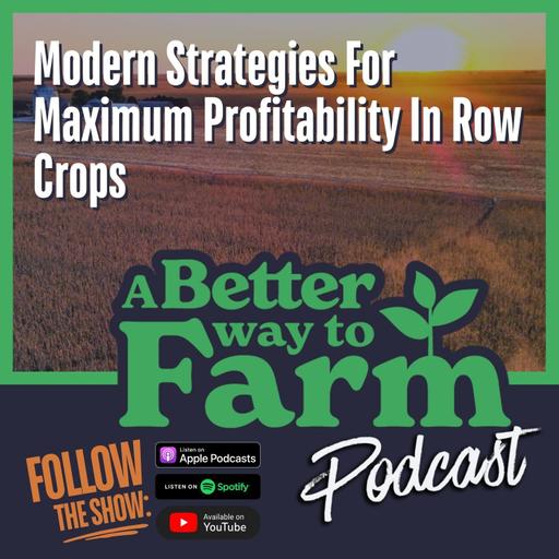 273: Modern Strategies For Maximum Profitability In Row Crops