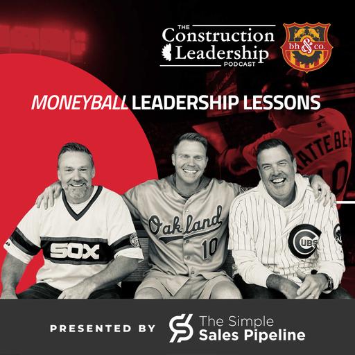 430 :: Moneyball Leadership Lessons with Matt Potter and Joel Stevens—Plus Billy Beane and Brad Pitt