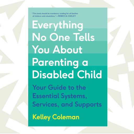 A parenting book by author Kelley Coleman focuses on the care of disabled children