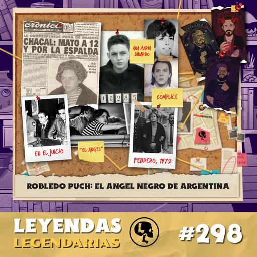 E298: Robledo Puch: El Ángel negro de Argentina